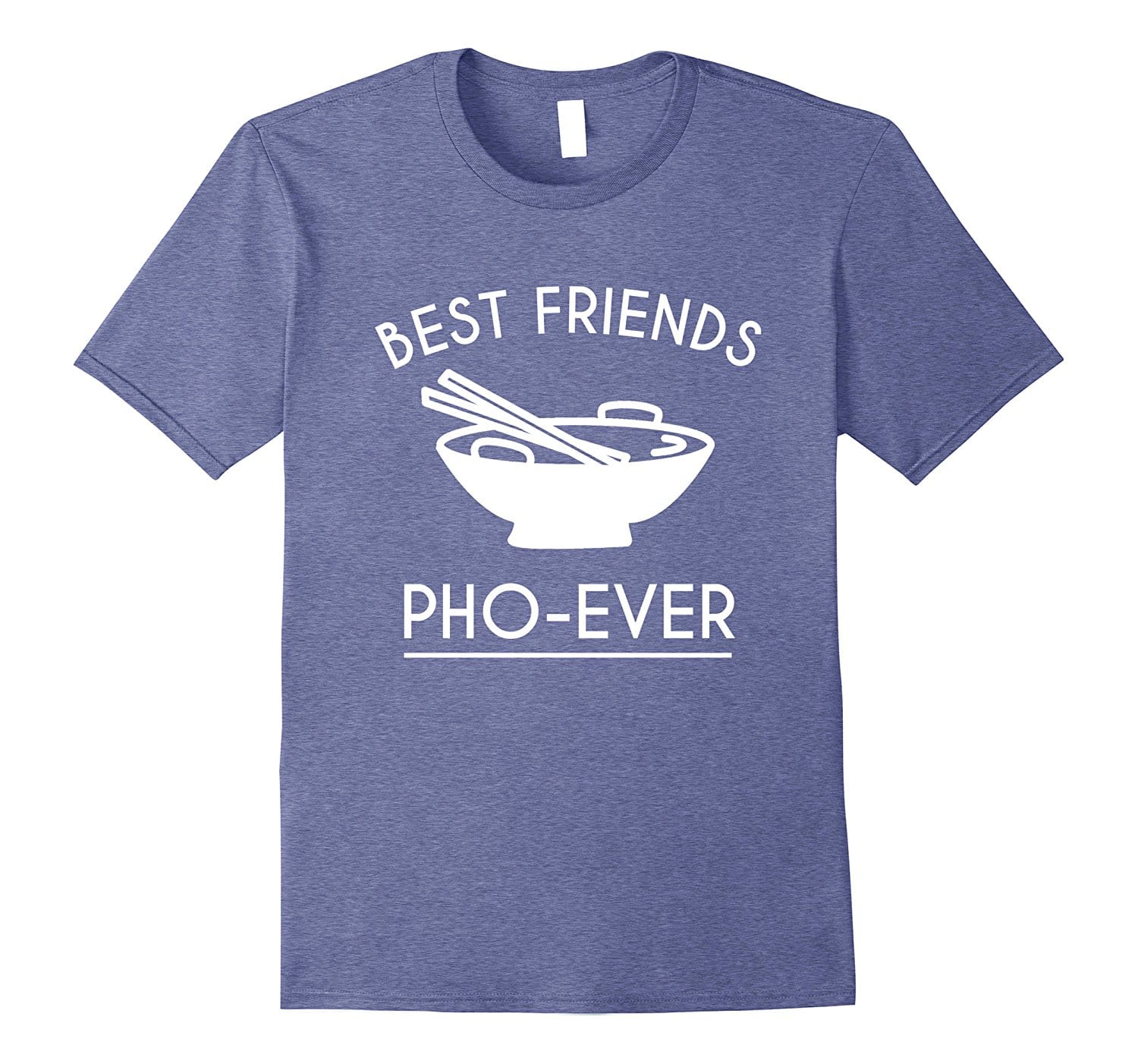 Funny Best Friend Shirts 2018: Best Friend Pho-Ever Pun Tee