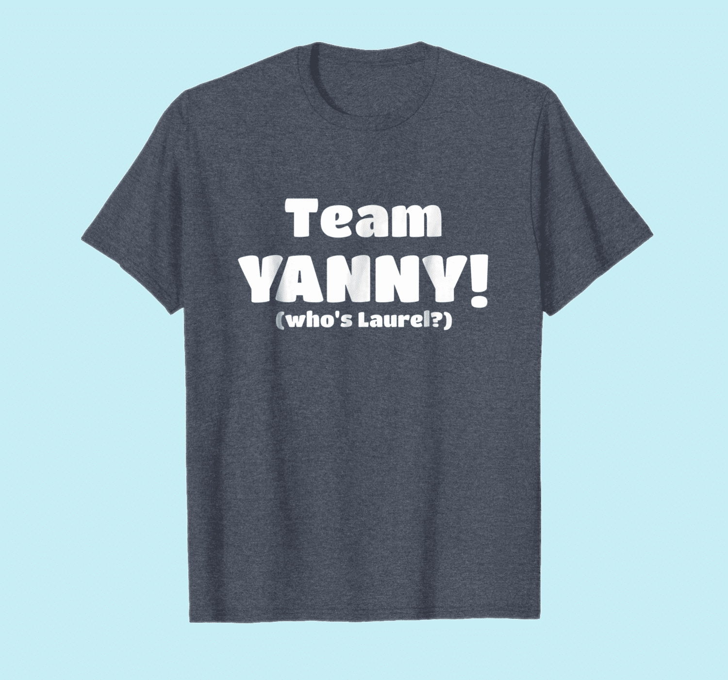 Team Yanny T Shirt 2018