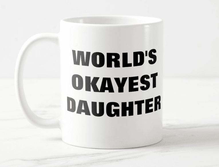 Best Gifts for Daughter 2022: World's Okayest Daughter 2022