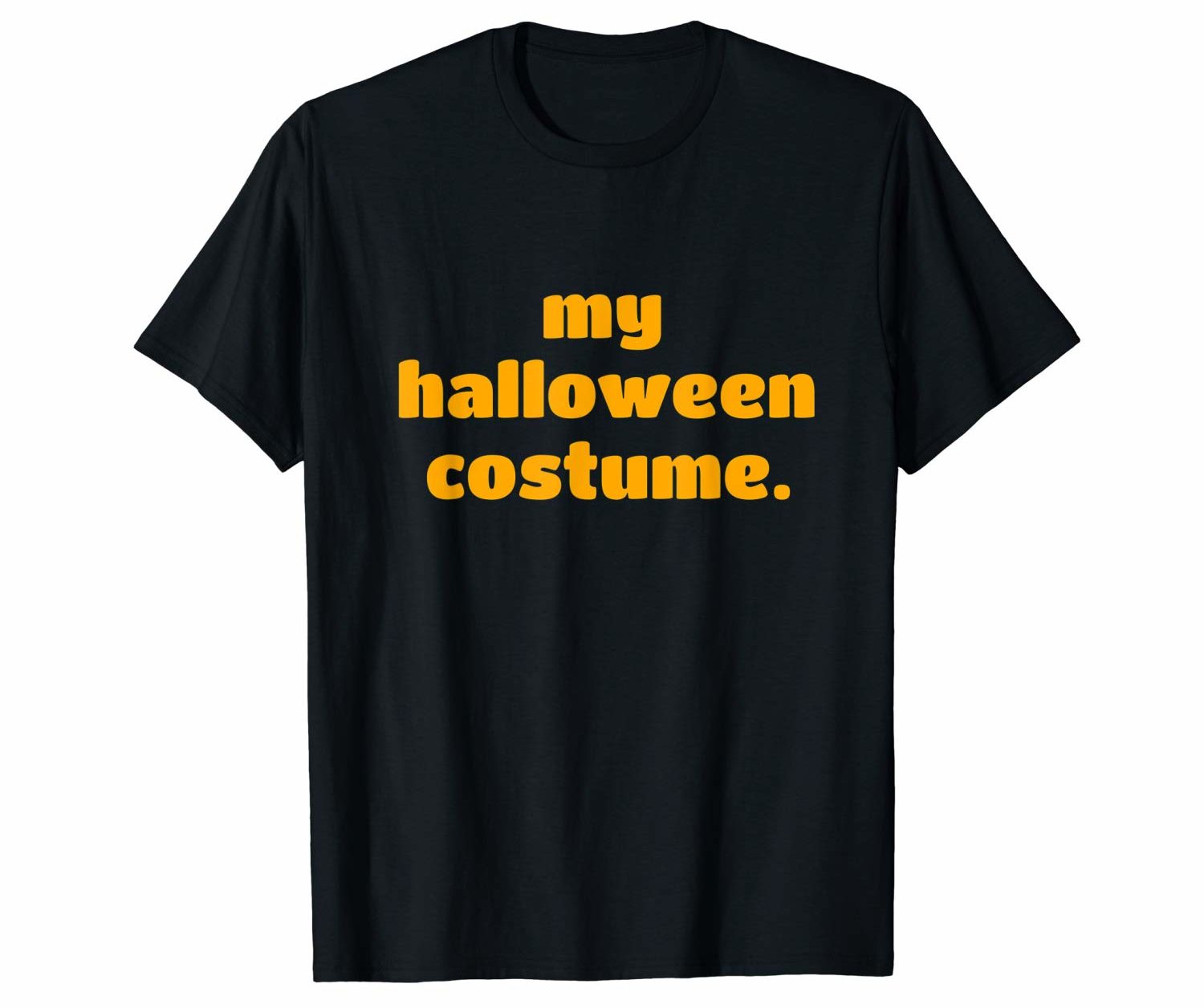 Funny Halloween Shirts 2022: My Halloween Costume T-Shirt 2022