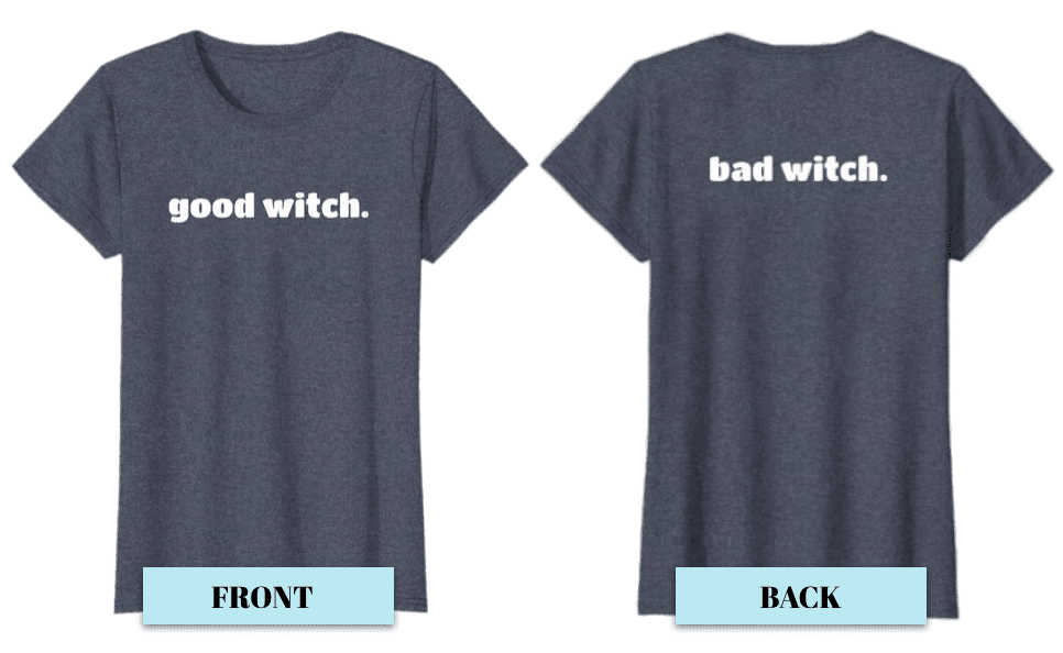 Funny Halloween Shirts 2022: 2 Sided Good Witch, Bad Witch Front Back Tee 2022