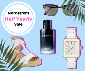 Best Nordstrom Half Yearly Sale 2022 Dates - Spring / Prime Day Deals