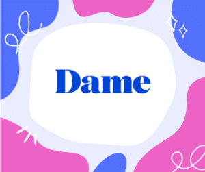 Dame Promo Code May 2022 - Coupon & Sale